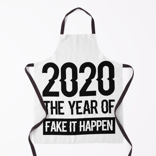 Item preview, 2020 The Year of Fake It Happen Funny Meme designed and sold by VESTITCH.