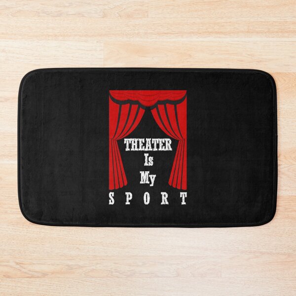 Item preview, THEATER Is My SPORT designed and sold by Mr-tach.