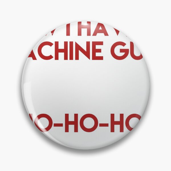 Item preview, Now i have a machine gun ho ho ho designed and sold by DevMetal.