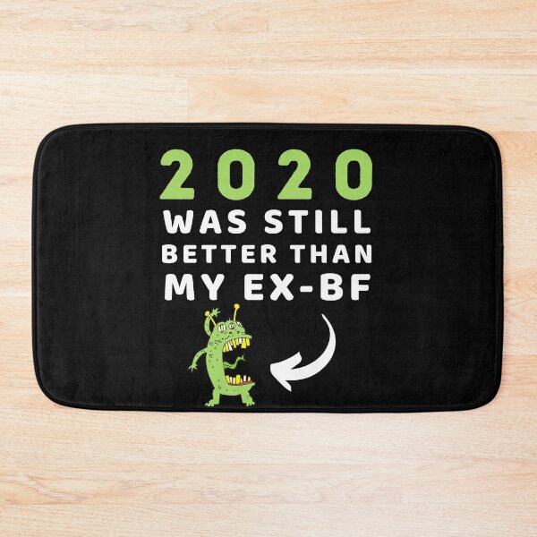 Item preview, 2020 Was Still Better Than My Ex-Boyfriend Funny New Year designed and sold by wackodesign.