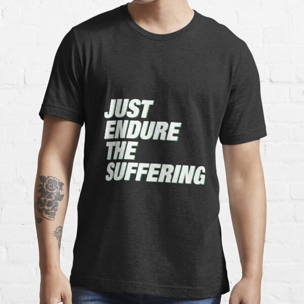 Jets Shirt Just Endure The Suffering Funny New York Football-Colonhue