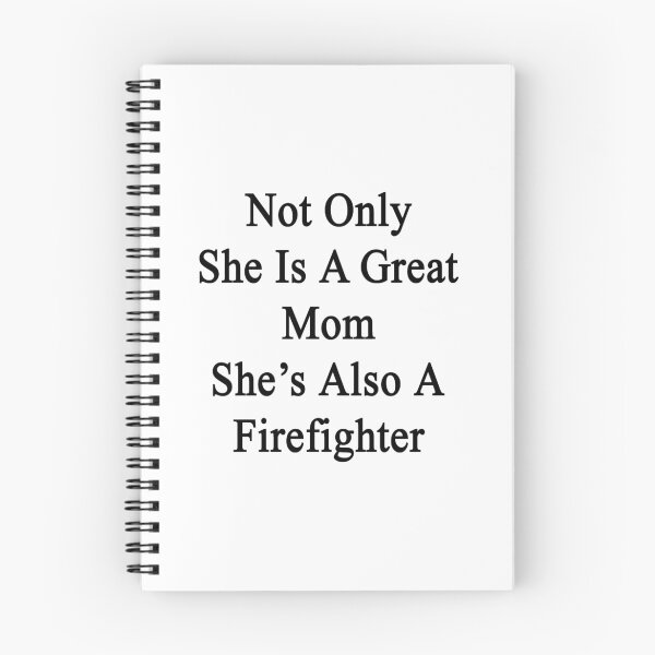 Item preview, Not Only She Is A Great Mom She's Also A Firefighter  designed and sold by supernova23.