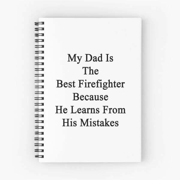 Item preview, My Dad Is The Best Firefighter Because He Learns From His Mistakes  designed and sold by supernova23.