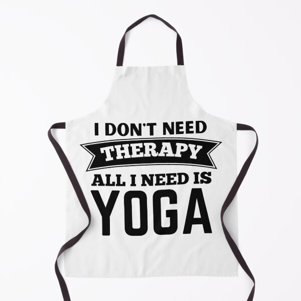 Item preview, I Don't Need Therapy All I Need Is Yoga designed and sold by crazy merchs.