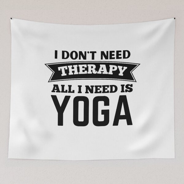 Item preview, I Don't Need Therapy All I Need Is Yoga designed and sold by crazy merchs.