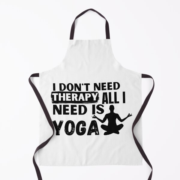 Item preview, I Don't Need Therapy All I Need Is Yoga designed and sold by crazy merchs.