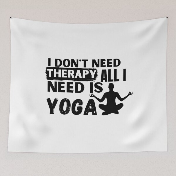 Item preview, I Don't Need Therapy All I Need Is Yoga designed and sold by crazy merchs.