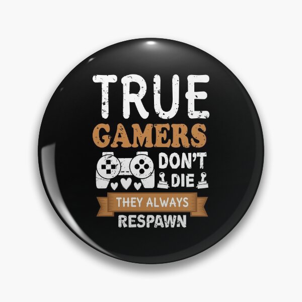 Item preview, True gamers never die designed and sold by missmarylin.