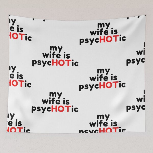 Item preview, Wife Is Psychotic designed and sold by WorldPrintTees.