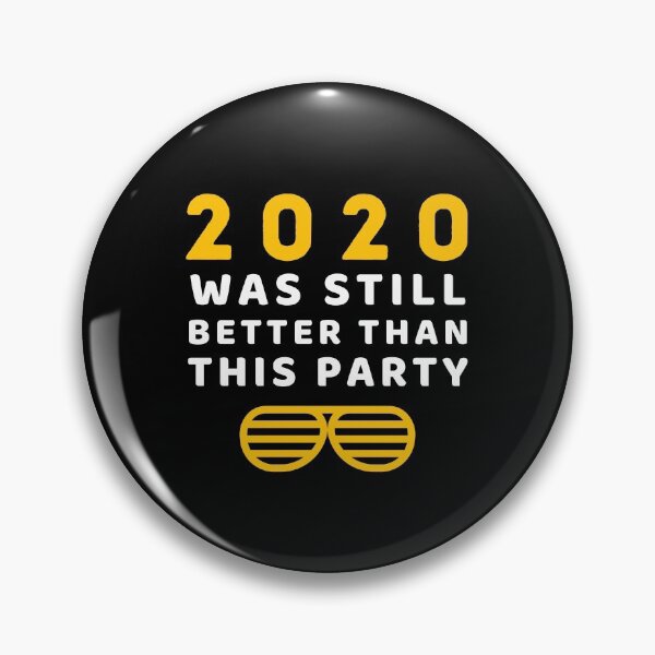 Item preview, 2020 Was Still Better Than This Party Funny New Year designed and sold by wackodesign.