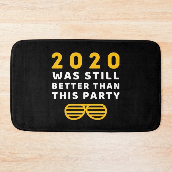 Item preview, 2020 Was Still Better Than This Party Funny New Year designed and sold by wackodesign.
