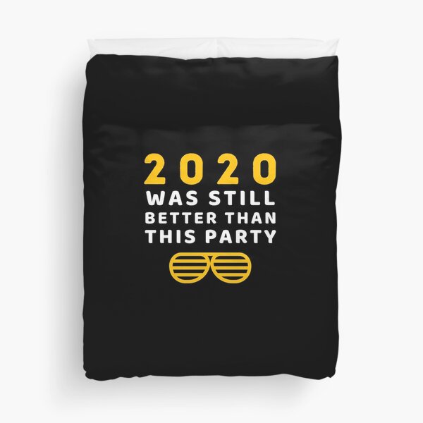 Item preview, 2020 Was Still Better Than This Party Funny New Year designed and sold by wackodesign.