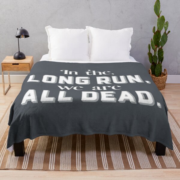 Item preview, In the long run, we are all dead (Charcoal Gray) designed and sold by squishyrainbow.