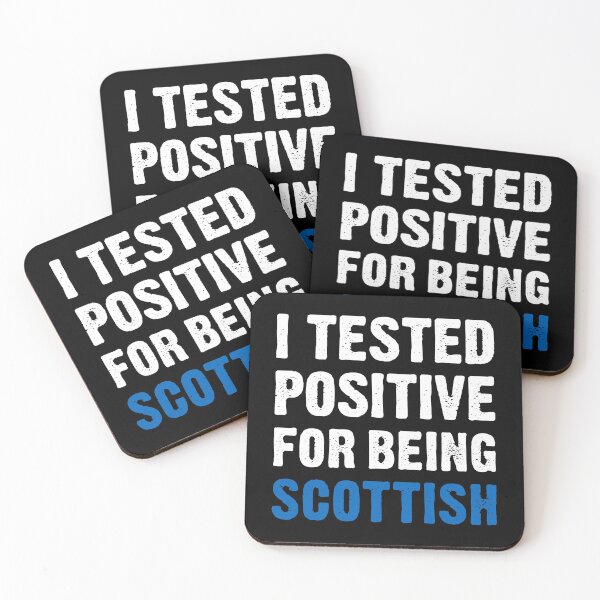 Item preview, I Tested Positive For Being Scottish designed and sold by T-shirt For You.