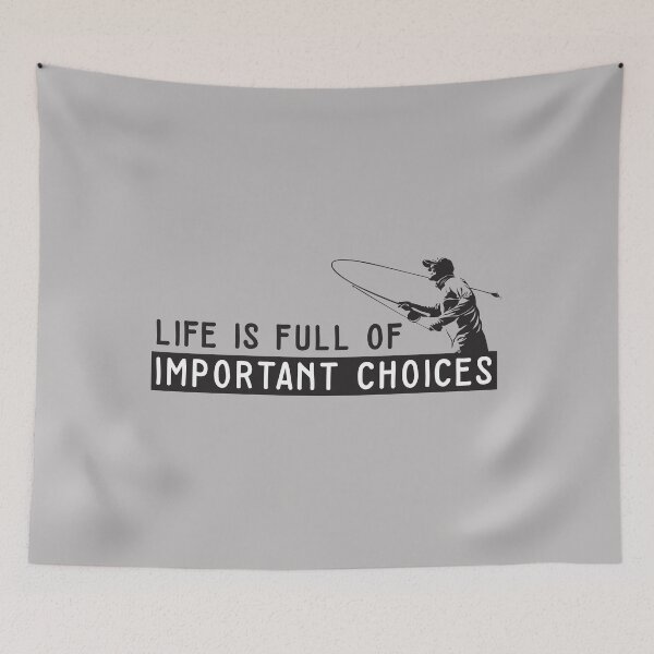 Item preview, Life Is Full Of Important Choices Fishing designed and sold by RaRa-Design.