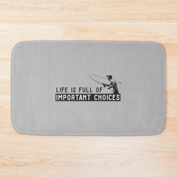 Item preview, Life Is Full Of Important Choices Fishing designed and sold by RaRa-Design.