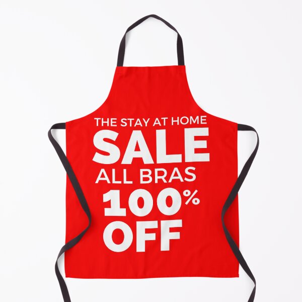 Item preview, The Stay At home Sale. All Bras 100% Off. Funny Lockdown Shopping Addict  designed and sold by Michelle  Brewster.
