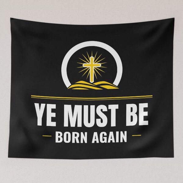 Item preview, Ye Must Be Born Again designed and sold by Luvjesus2.