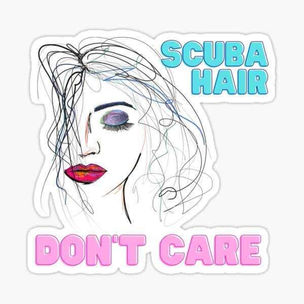 Scuba hair don't care Sticker