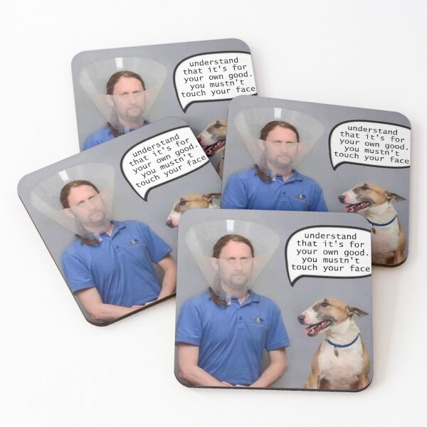 Item preview, Dog: understand that it's for your own good , you mustn't touch your face! designed and sold by zurckoov.