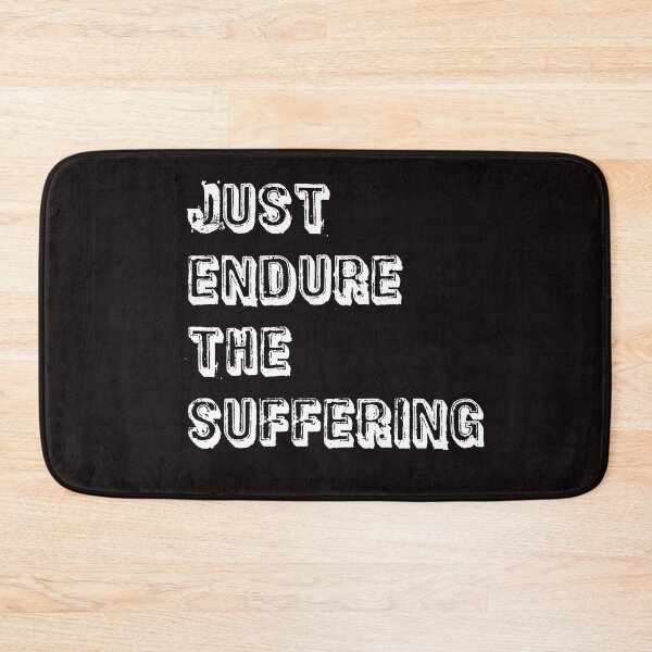 Item preview, Black Just Endure The Suffering designed and sold by DamaliePierre.