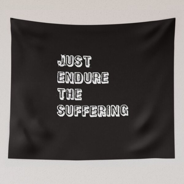 Item preview, Black Just Endure The Suffering designed and sold by DamaliePierre.