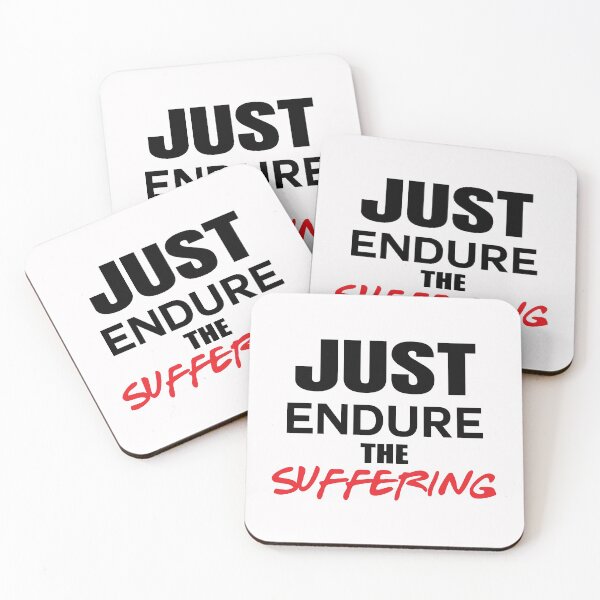 Item preview, Just Endure The Suffering designed and sold by Bella's Merch.