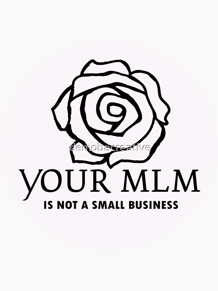 Your MLM Is Not A Small Business Sticker by demobacreative