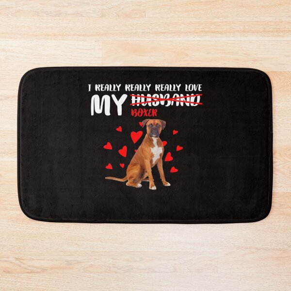 Item preview, I Really Really Really Love My Boxer designed and sold by RessieSmitham.