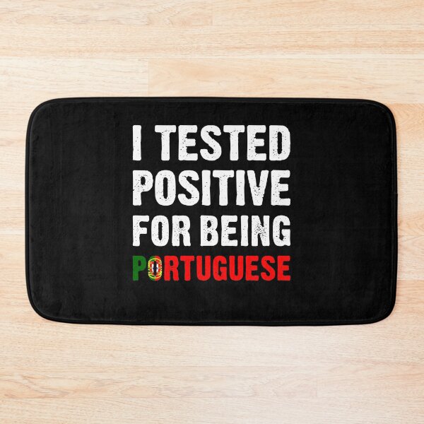 Item preview, I Tested Positive For Being Portuguese designed and sold by T-shirt For You.