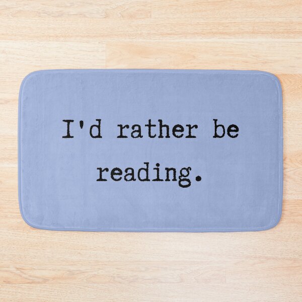 Item preview, I'd rather be reading | Book lovers | Book Geeks | Typewriter font | Light Steel Blue designed and sold by Jeleedesigns.