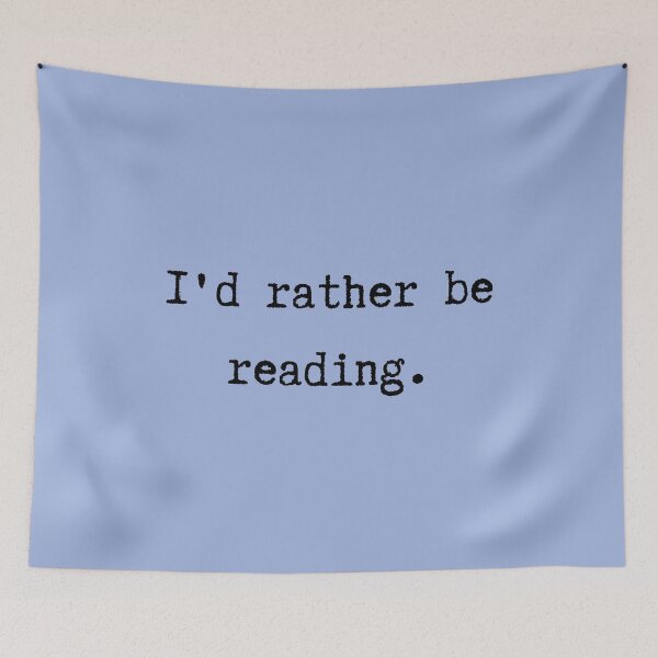 Item preview, I'd rather be reading | Book lovers | Book Geeks | Typewriter font | Light Steel Blue designed and sold by Jeleedesigns.