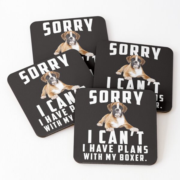 Item preview, Sorry I Can't I Have Plans With My Boxer designed and sold by RessieSmitham.