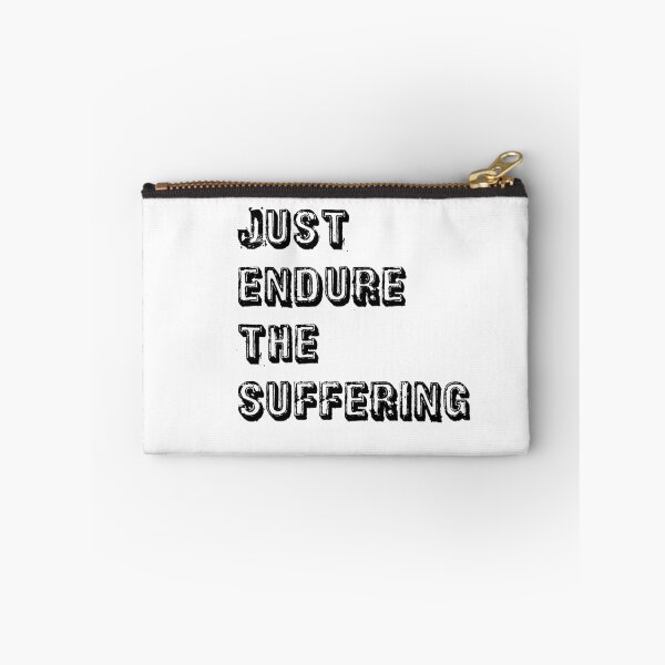 Item preview, White Just Endure The Suffering designed and sold by DamaliePierre.