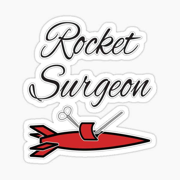 Item preview, Rocket Surgeon designed and sold by Artsy-Chemist.