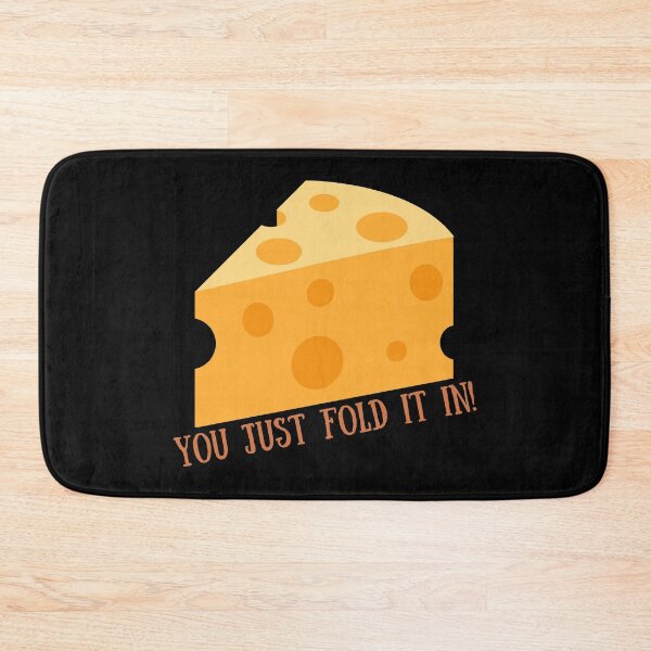 Item preview, Fold in the cheese, you just fold it in designed and sold by MyLucidDreams.