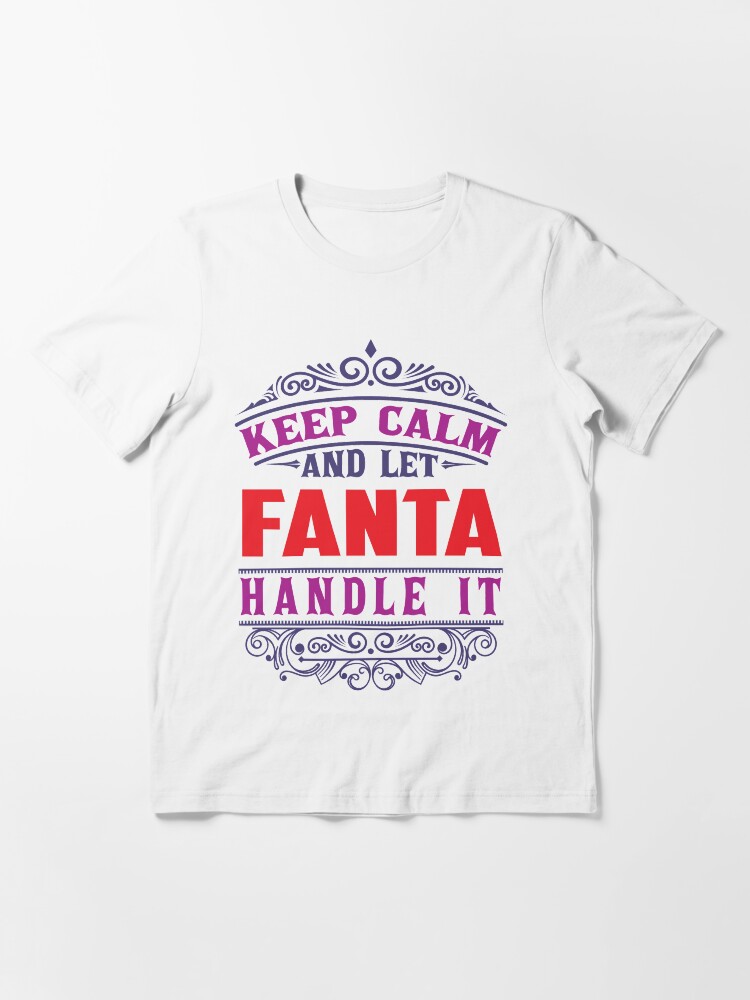 Alternate view of FANTA Name. Keep Calm And Let FANTA Handle It Essential T-Shirt