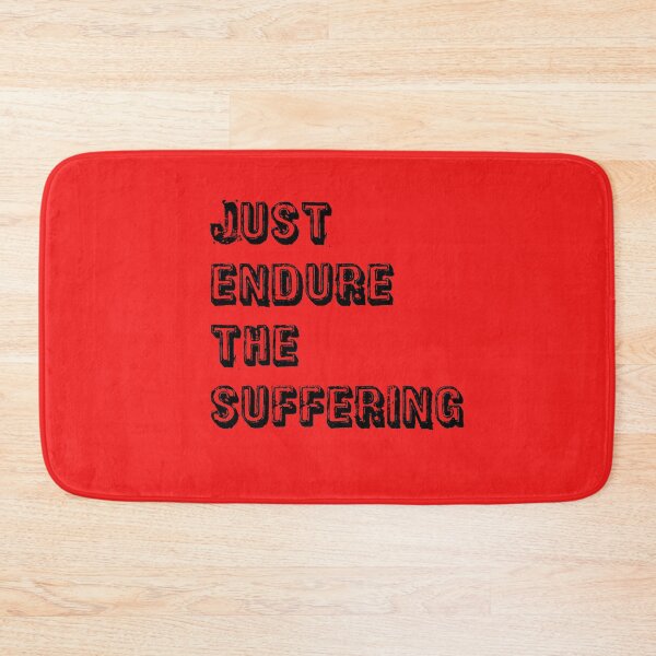 Item preview, Red Just Endure The Suffering designed and sold by DamaliePierre.