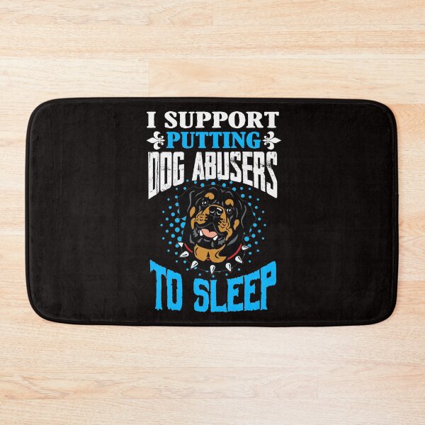 Item preview, I Support Putting Dog Abusers To Sleep designed and sold by RessieSmitham.