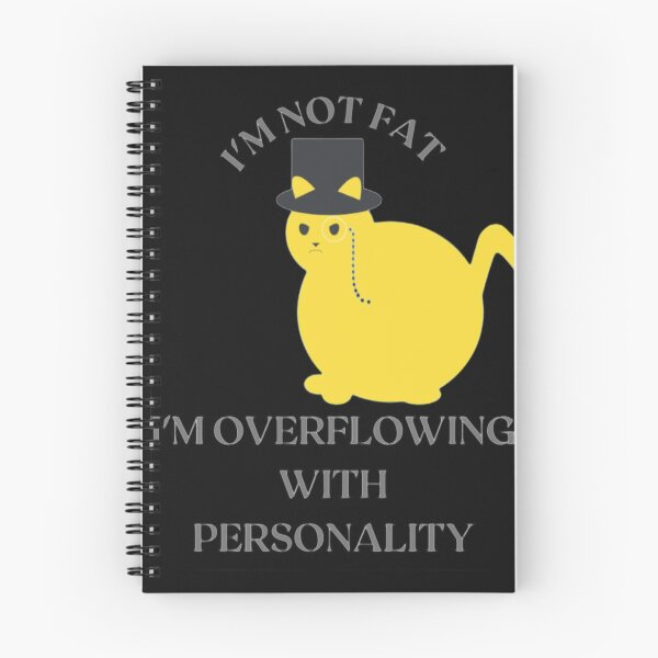 Item preview, I'm not fat...I'm overflowing with personality meme designed and sold by ChezNoz.