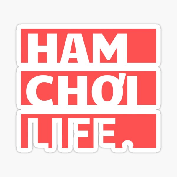 Item preview, Ham Choi Life Vietnamese Funny Apparel  designed and sold by asmallnguyen.