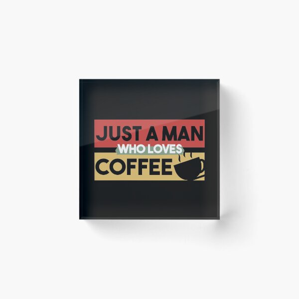 Artikelvorschau, Nur ein Mann, der Kaffee liebt - Geschenk für Kaffeesüchtigen entworfen und verkauft von MrElgo.