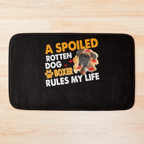 Item preview, A Spoiled Rotten Dog Boxer Rules My Life designed and sold by RessieSmitham.