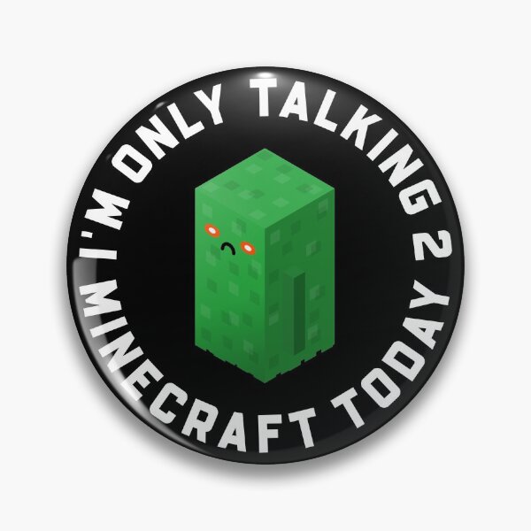 Item preview, I'm Only Talking To Minecraft Today Funny Creeper designed and sold by HairyDog.