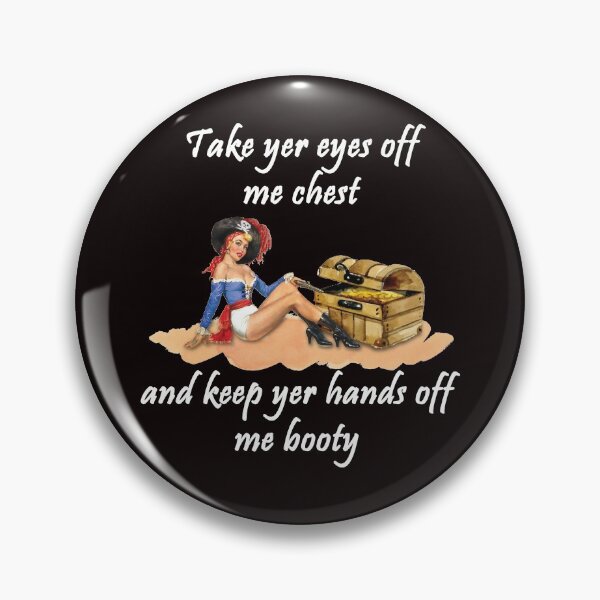Item preview, Keep Yer Eyes Off Me Chest - Gasparilla Lady Pirate with treasure chest designed and sold by TeeThePeople.
