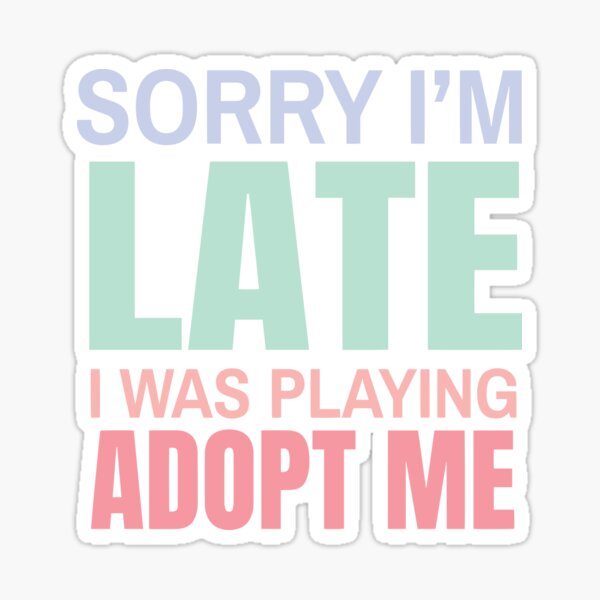 Roblox Adopt Me Kids Eat Sleep Adopt Me Repeat Sticker By Julismerch Redbubble - how to eat in adopt me roblox