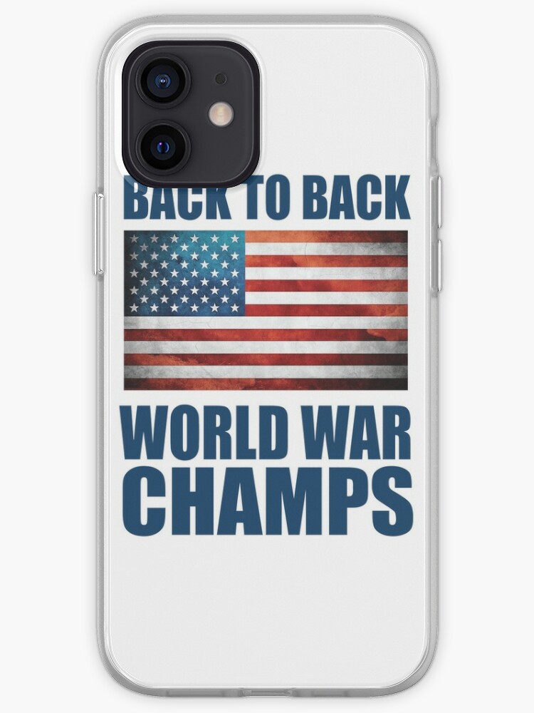 Back 2 Back World War Champs Iphone Case Cover By Dolf1738 Redbubble