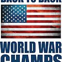 Back 2 Back World War Champs Sticker By Dolf1738 Redbubble