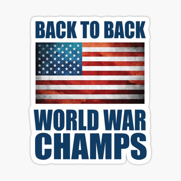 Back 2 Back World War Champs Sticker By Dolf1738 Redbubble