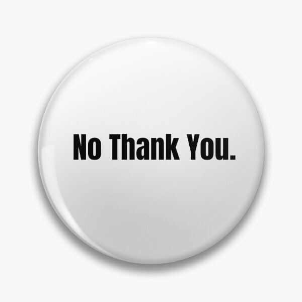 Item preview, No Thank You designed and sold by Jose234.